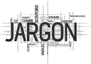 Are you telling a story or hiding behind the jargon?
